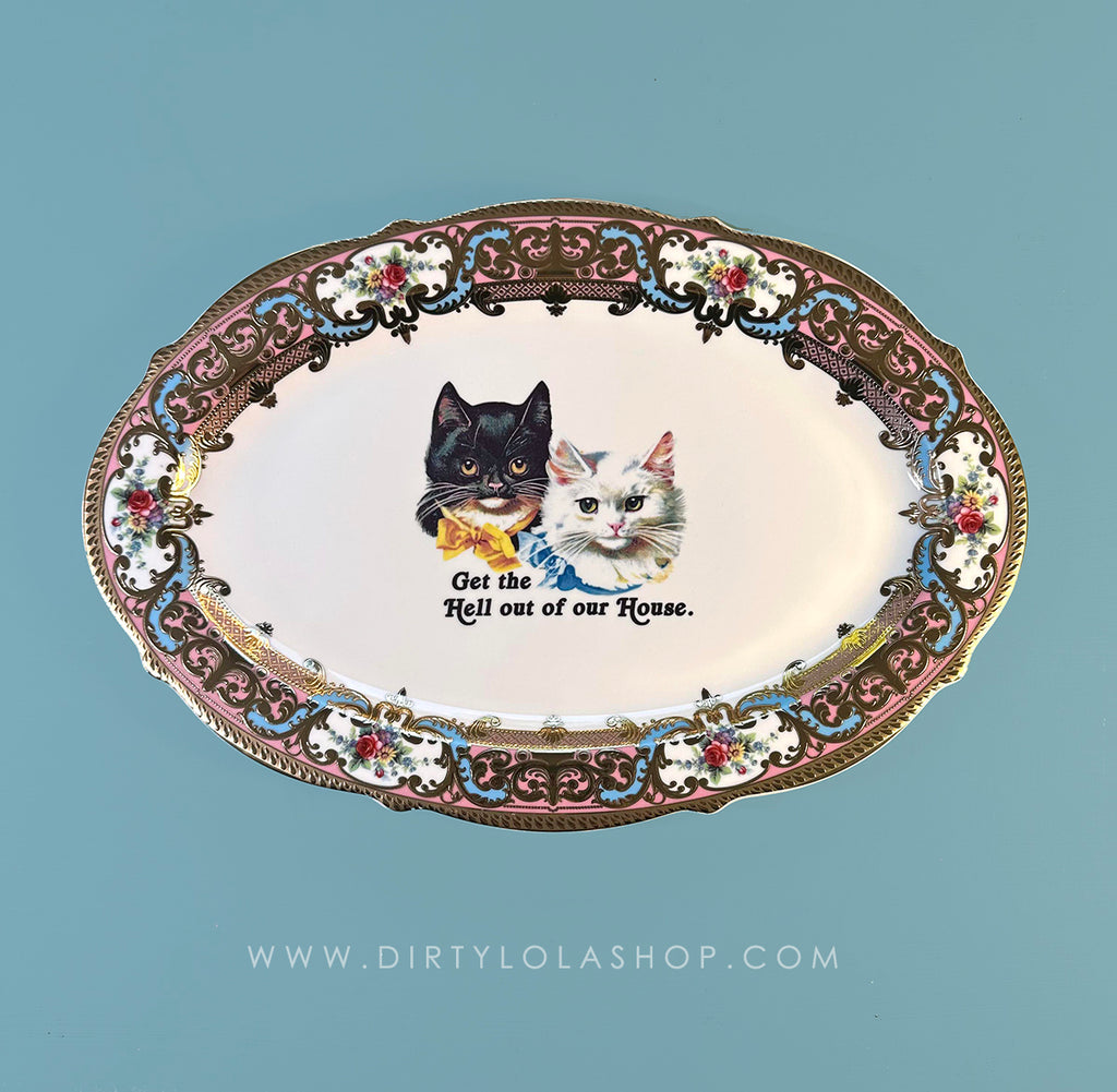 NEW -  Antique Style Platter - "Get the Hell out of our House."