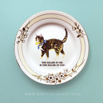 Antique Cat Plate - "The Killer in Me is the Killer in You." Art Plate.