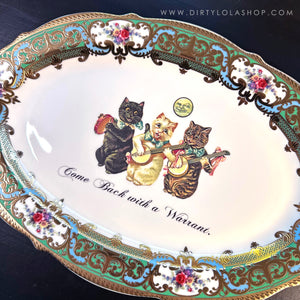 PRE-ORDER - NEW -  Antique Style Platter - "Come back with a Warrant."