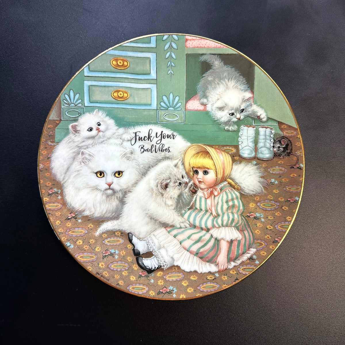 Vintage Art Plate - Cat plate - "Fuck Your Bad Vibes"