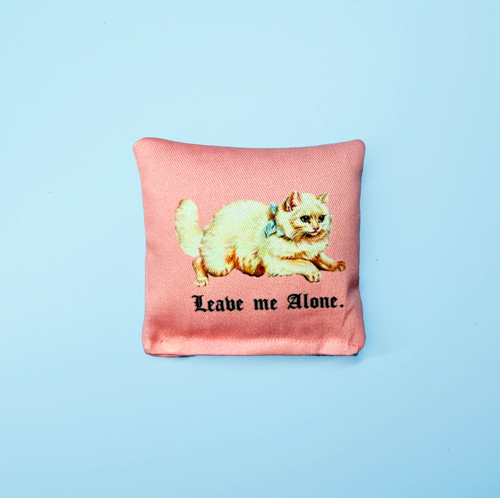 CATNIP TOY - LEAVE ME ALONE