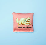 CATNIP TOY - LEAVE ME ALONE