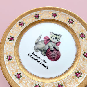 VINTAGE CAT PLATE - EMBRACE THE EXISTENTIAL DREAD