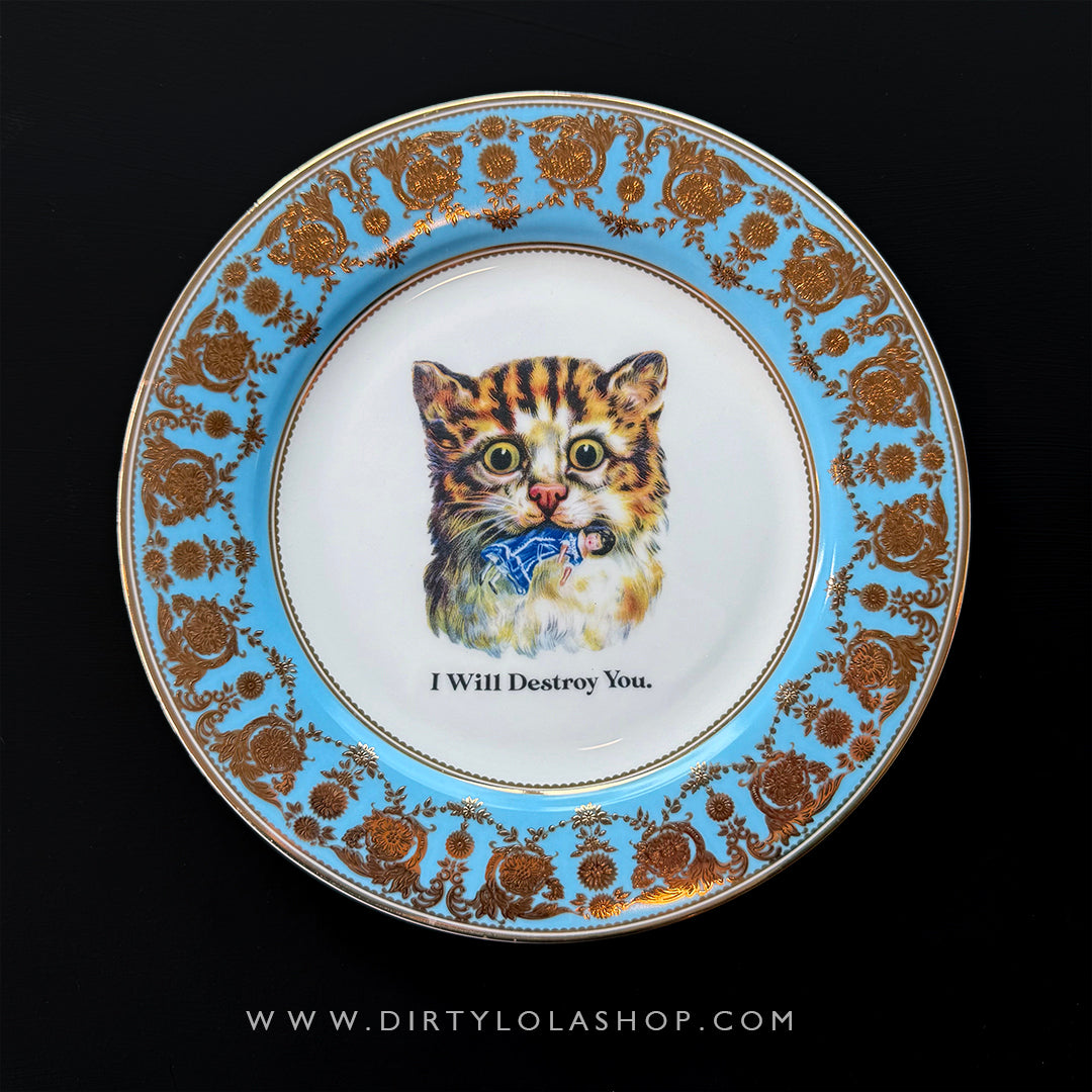 VINTAGE CAT PLATE - I WILL DESTROY YOU