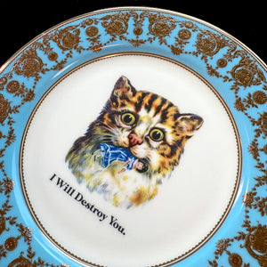 VINTAGE CAT PLATE - I WILL DESTROY YOU