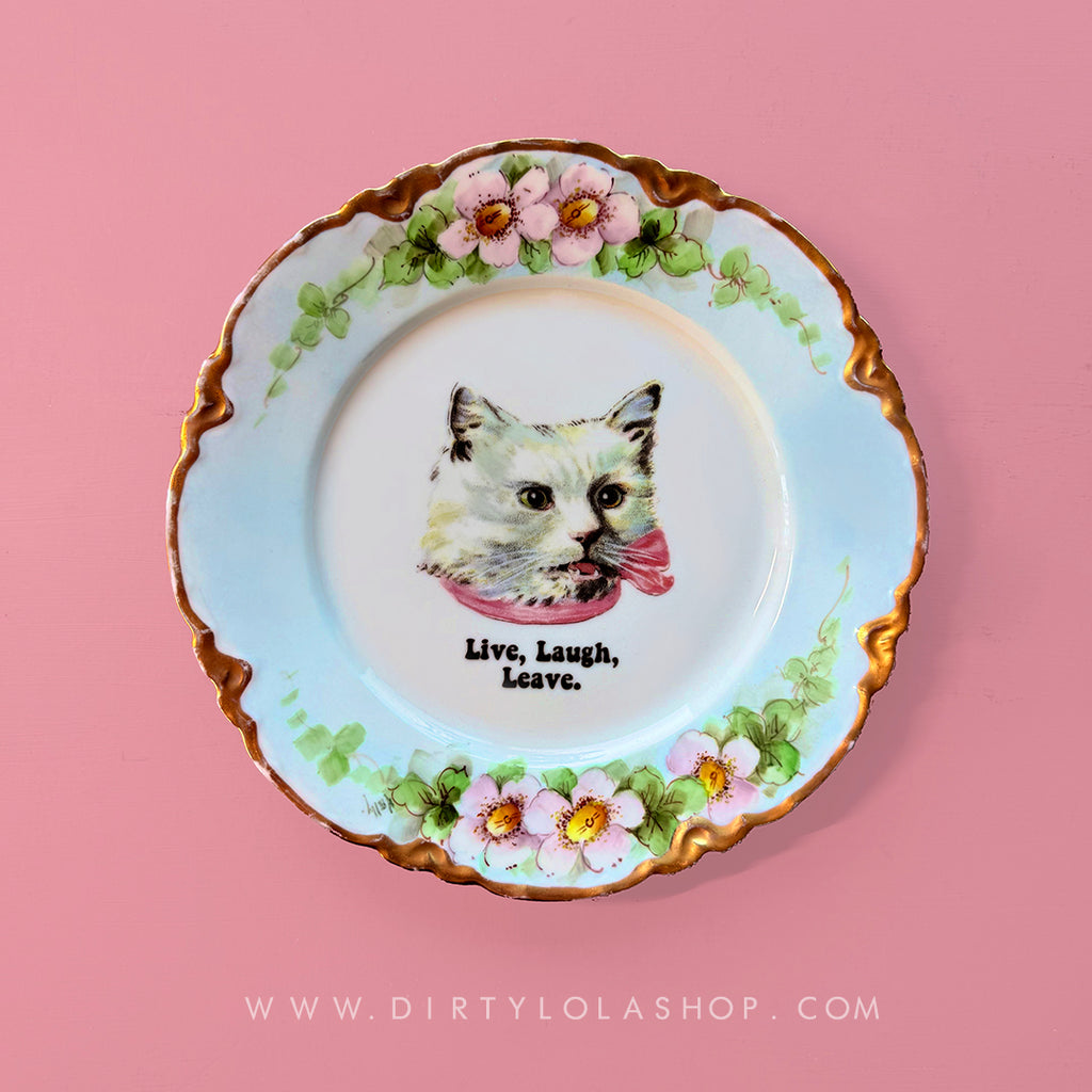 VINTAGE CAT PLATE - LIVE, LAUGH, LEAVE.