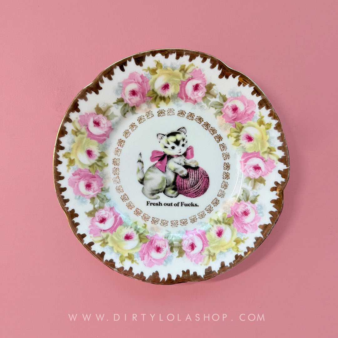 ANTIQUE CAT PLATE -FRESH OUT OF FUCKS.
