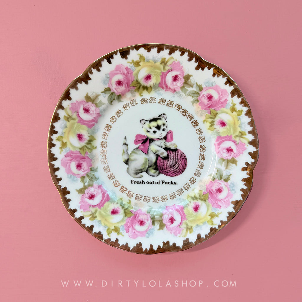 ANTIQUE CAT PLATE -FRESH OUT OF FUCKS.