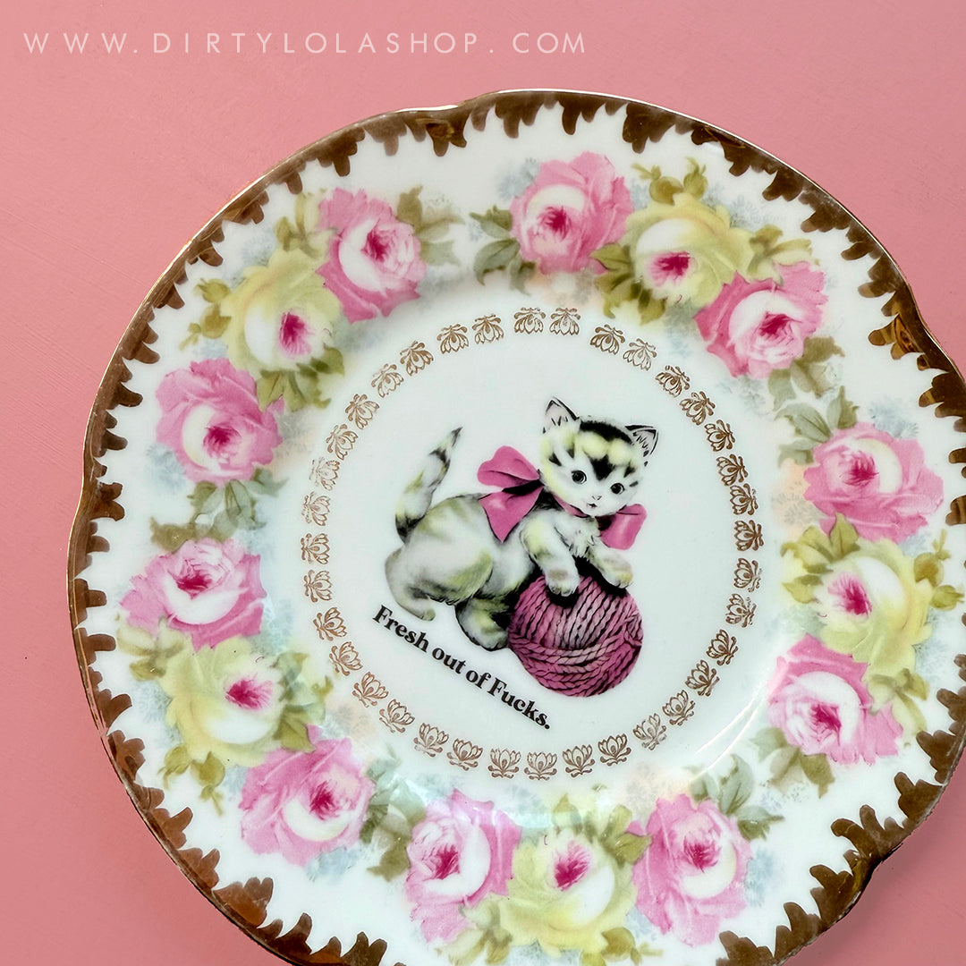 ANTIQUE CAT PLATE -FRESH OUT OF FUCKS.
