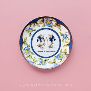ANTIQUE CAT PLATE - DANCING AT YOUR FUNERAL.