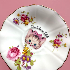 Vintage SMALL Saucer Plate - Cat Art Plate - "Don't be a Dick."