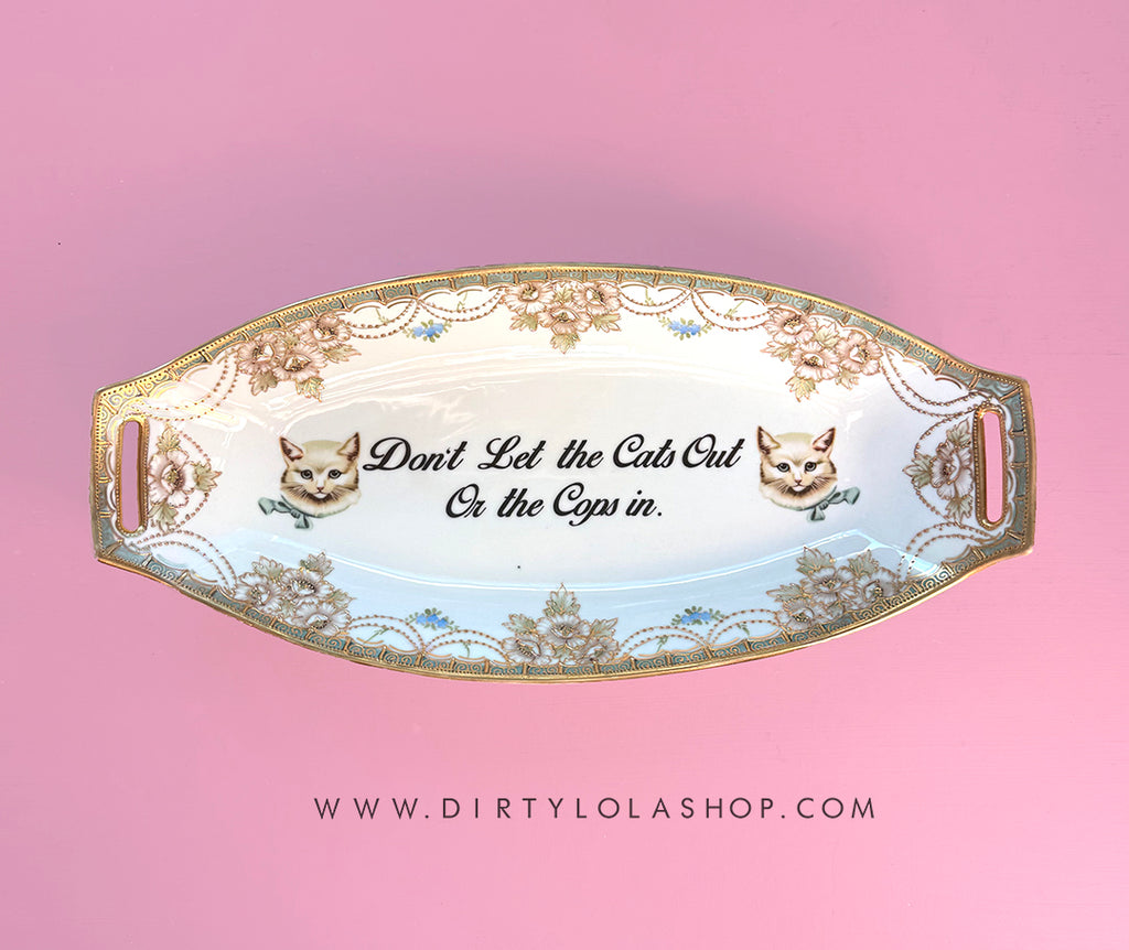 ANTIQUE CAT TRAY - "DON'T LET THE CATS OUT OR THE COPS IN."