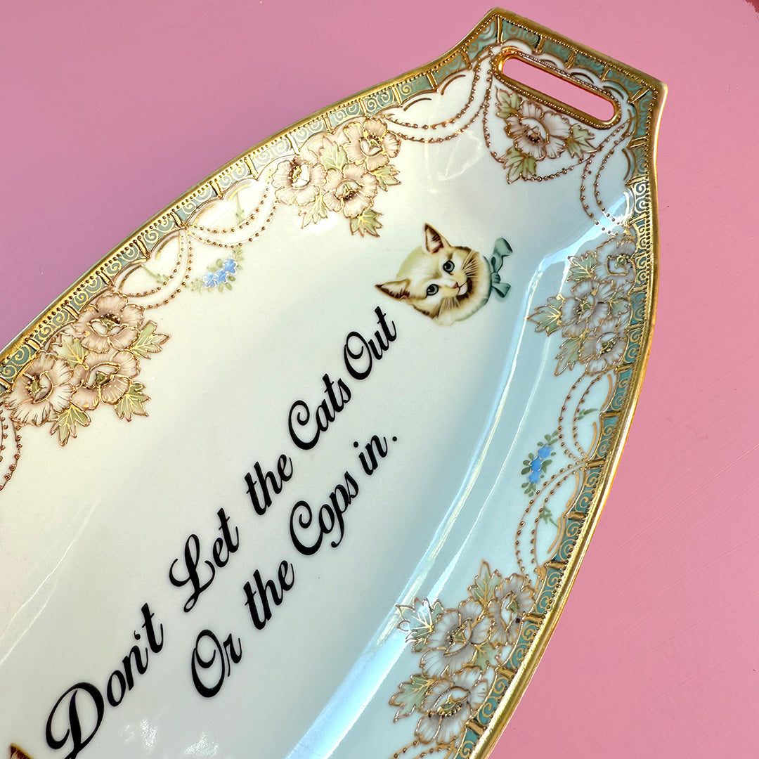 ANTIQUE CAT TRAY - "DON'T LET THE CATS OUT OR THE COPS IN."