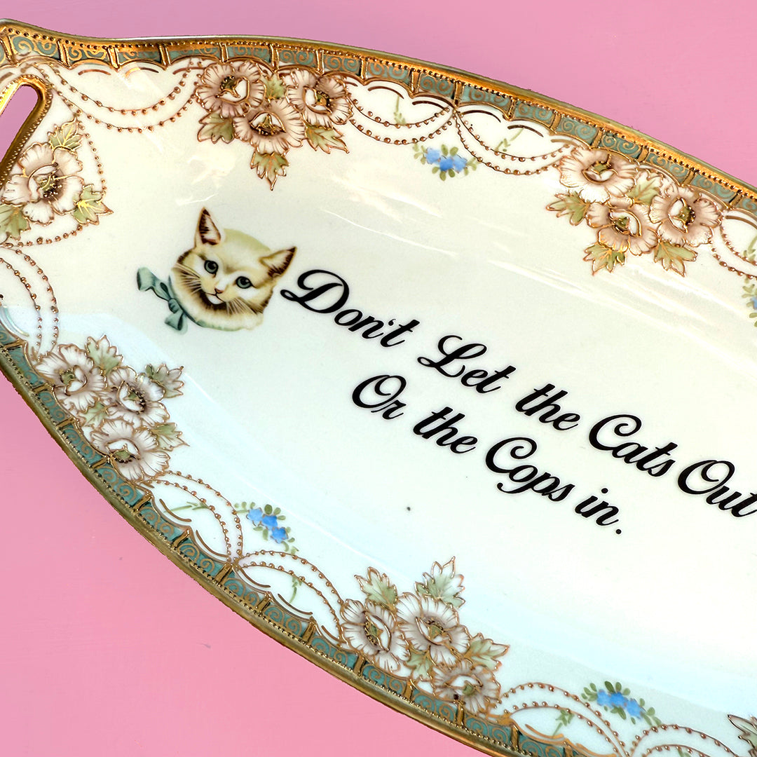 ANTIQUE CAT TRAY - "DON'T LET THE CATS OUT OR THE COPS IN."