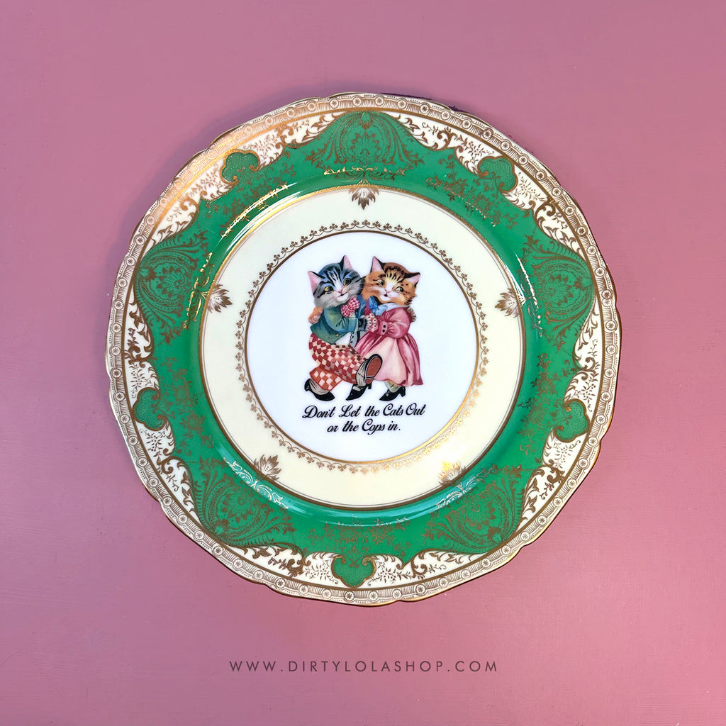 DONT LET THE CATS OUT OR THE COPS IN - ANTIQUE CAT PLATE