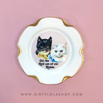 GET THE HELL OUT OF OUR HOUSE - SMALL CAT PLATE