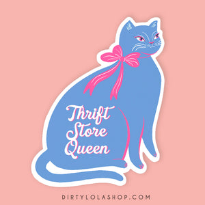 THRIFT STORE QUEEN - CAT STICKER