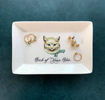 CAT TRINKET TRAY  -"Sick of your Shit."