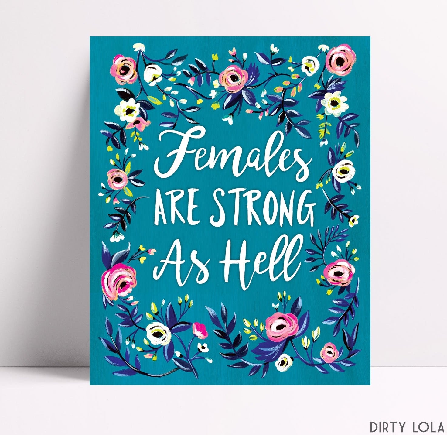 Females Are Strong As Hell Art Print