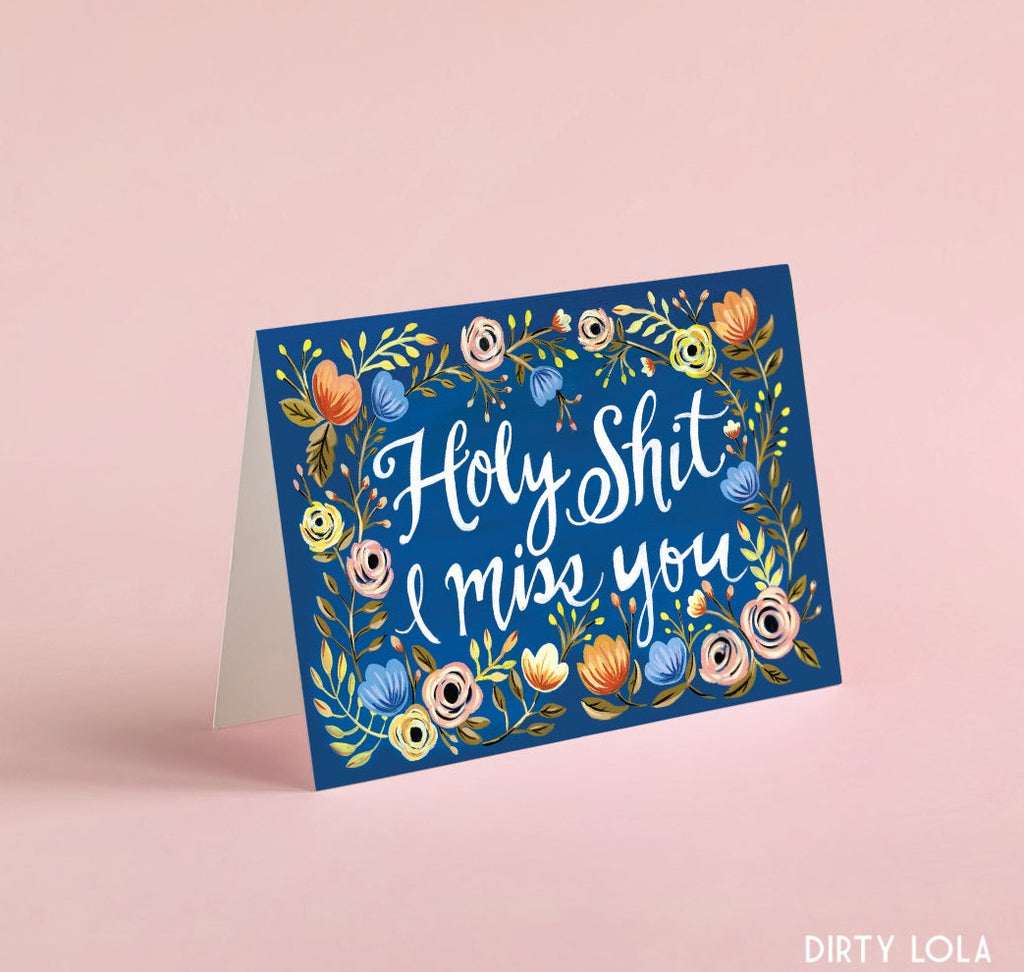 Holy Shit I Miss You Card
