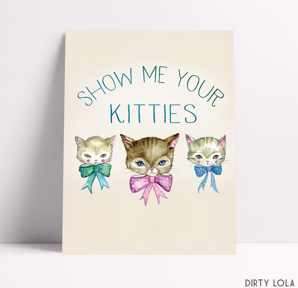 Show Me Your Kitties Art Print