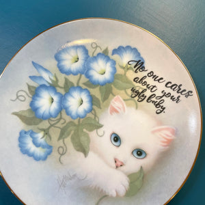 Vintage Art Plate - Cat plate  - "No one cares about your ugly baby."
